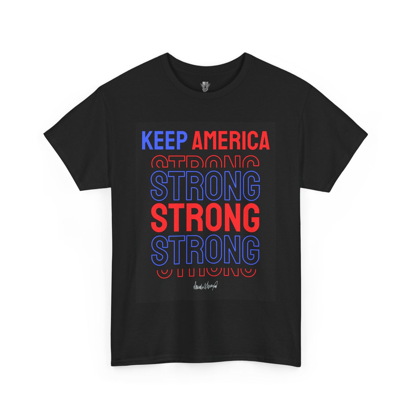 Keep America Strong | Political Statement Tee